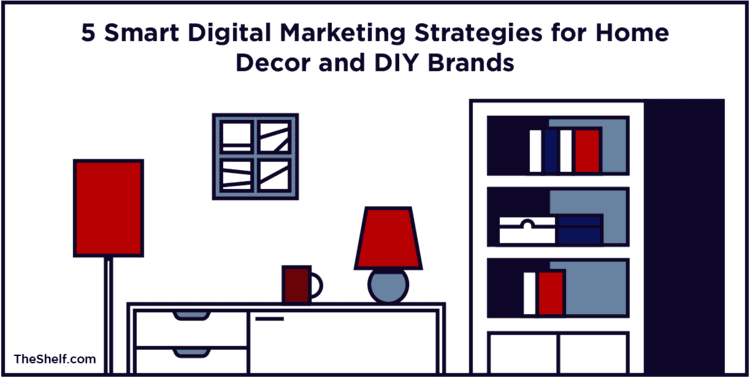 A cover picture like image which reads 5 Smart Digital Marketing Strategies For Home Decor And DIY Brands