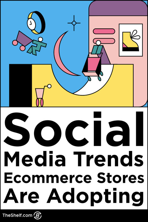 Pinterest Pin for post: Social Media Trends Eccommerce Store are Adopting