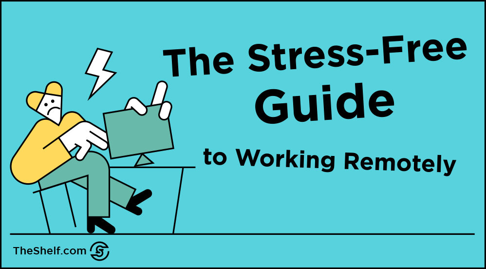 Title cover that reads The Stress-Free Guide to Working Remotely