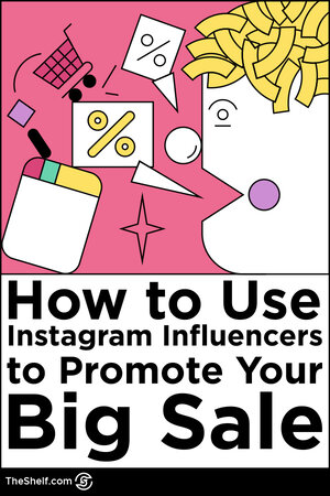 colorful line illustration Pinterest pin that says How to use Instagram Influencers to Promote Your Big Sale