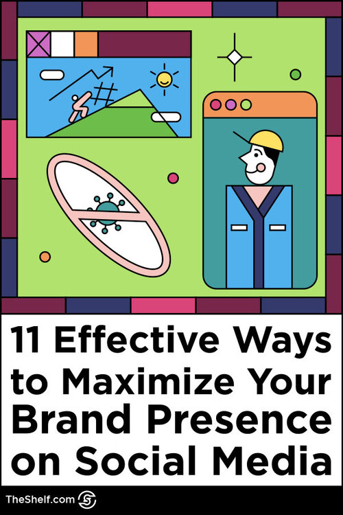 Pinterest pin for post: 11 Effective Ways to Maximize Your Brand Presence on Social Media