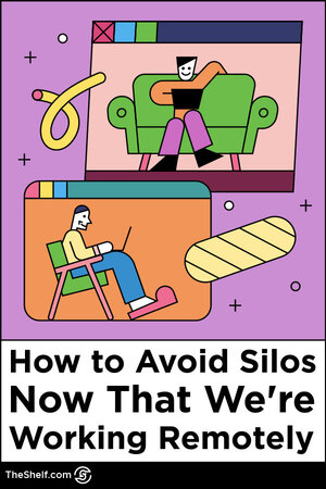 Pinterest pin that reads How to Avoid Silos Now That We're Working Remotely