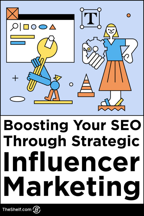 Pinterest pin that reads Boosting Your SEO THrough Strategic Influencer Marketing