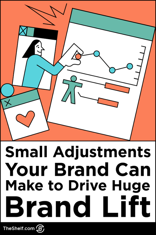 Pinterest pin post: Small Adjustments You Can Make to Drive Huge Brand Lift