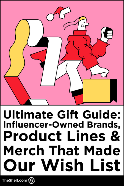 Pinterest pin post on Ultimate GIft Guide: Influencer- owned brands, product lines & merch that made our wish list.