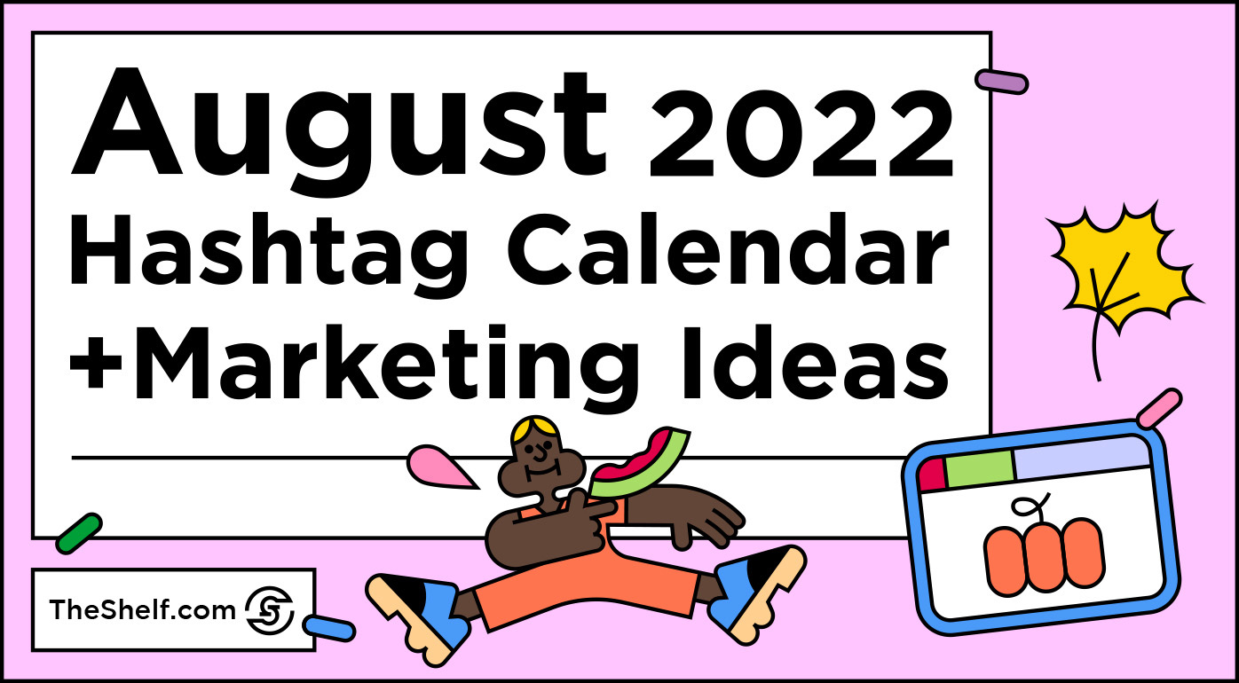 August 2022 Social Media Calendar + Marketing Ideas • The Shelf Full