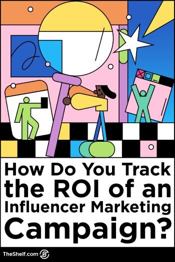 Pinterest pin - How Do You Track the ROI of an Influencer Marketing Campaign?