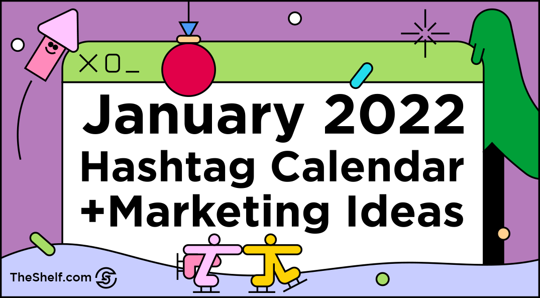 January 2023 Social Media Calendar • The Shelf Influencer Marketing