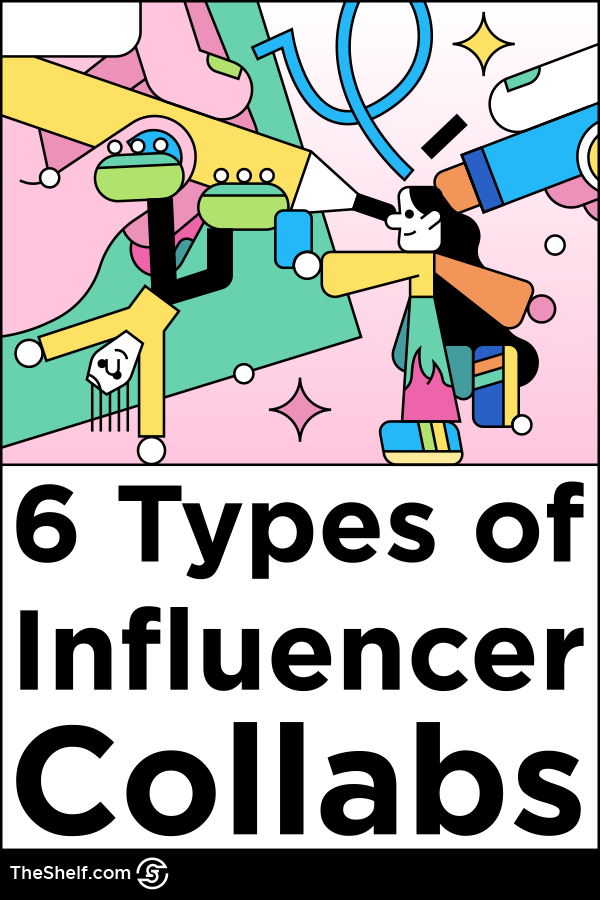6 Types of Influencer Collaboration