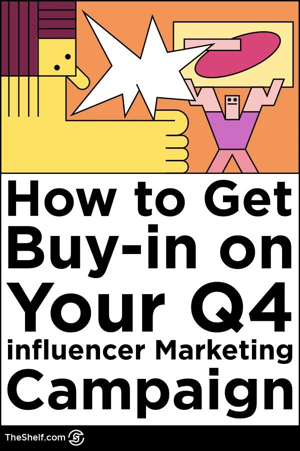 pin get buy-in from cmo on holiday influencer marketing