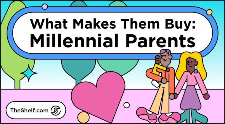What Makes Them Buy: Millennial Parents