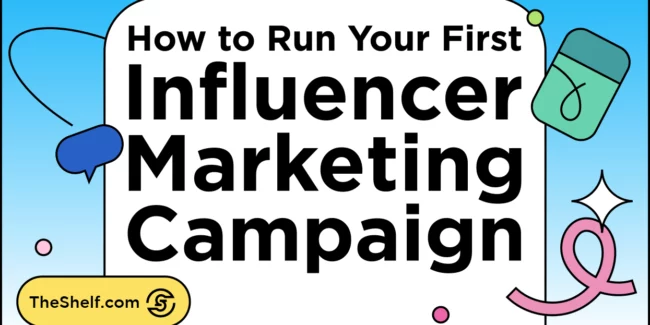 title graphic: How to Run Your First Influencer Marketing Campaign