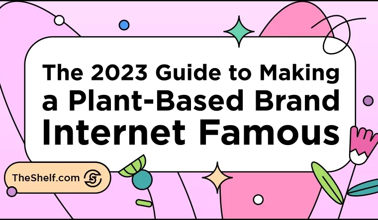 Guide to Marketing Plant-Based Brands