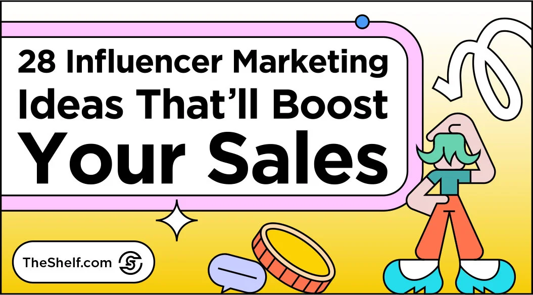 28 Influencer Marketing Ideas That’ll Boost Your Sales_title