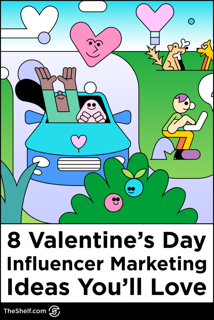 Celebrating characters and smiling hearts above the text: 8 Valentine's Day Influencer Marekting Ideas You'll Love