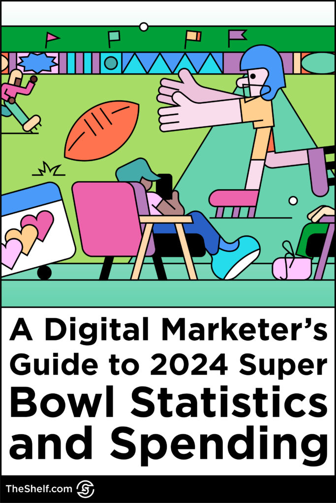 Graphic featuring characters watching football above the text: A Digital Marketer's Guide to 2024 Super Bowl Statistics and Spending